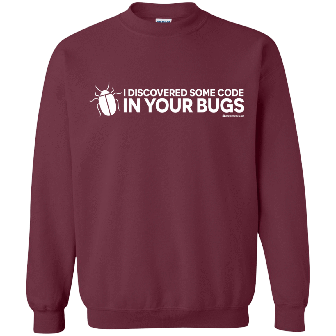 Sweatshirts Maroon / Small I Discovered Some Code In Your Bugs Crewneck Sweatshirt