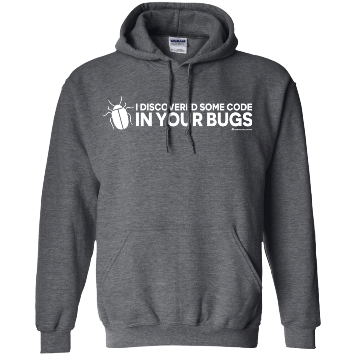Sweatshirts Dark Heather / Small I Discovered Some Code In Your Bugs Pullover Hoodie