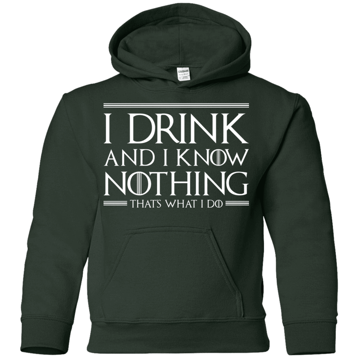 Sweatshirts Forest Green / YS I Drink & I Know Nothing Youth Hoodie