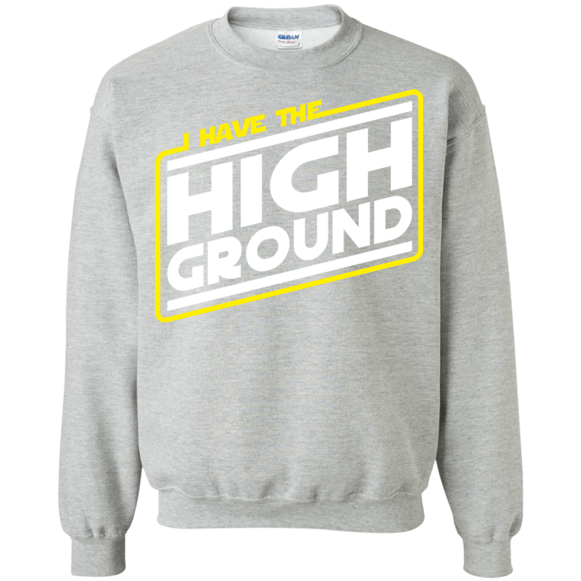 Sweatshirts Sport Grey / S I Have the High Ground Crewneck Sweatshirt