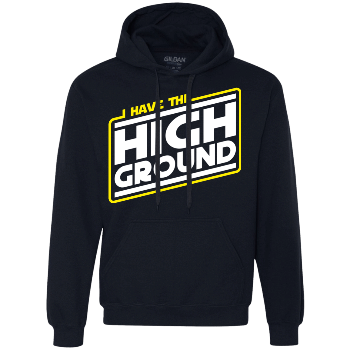 Sweatshirts Navy / S I Have the High Ground Premium Fleece Hoodie