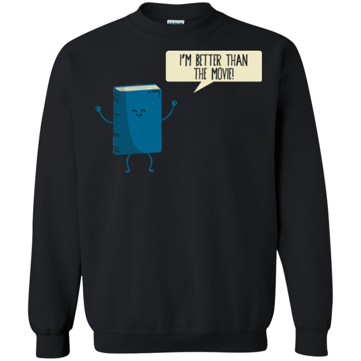 Sweatshirts Black / Small I'm Better Than The Movie Crewneck Sweatshirt