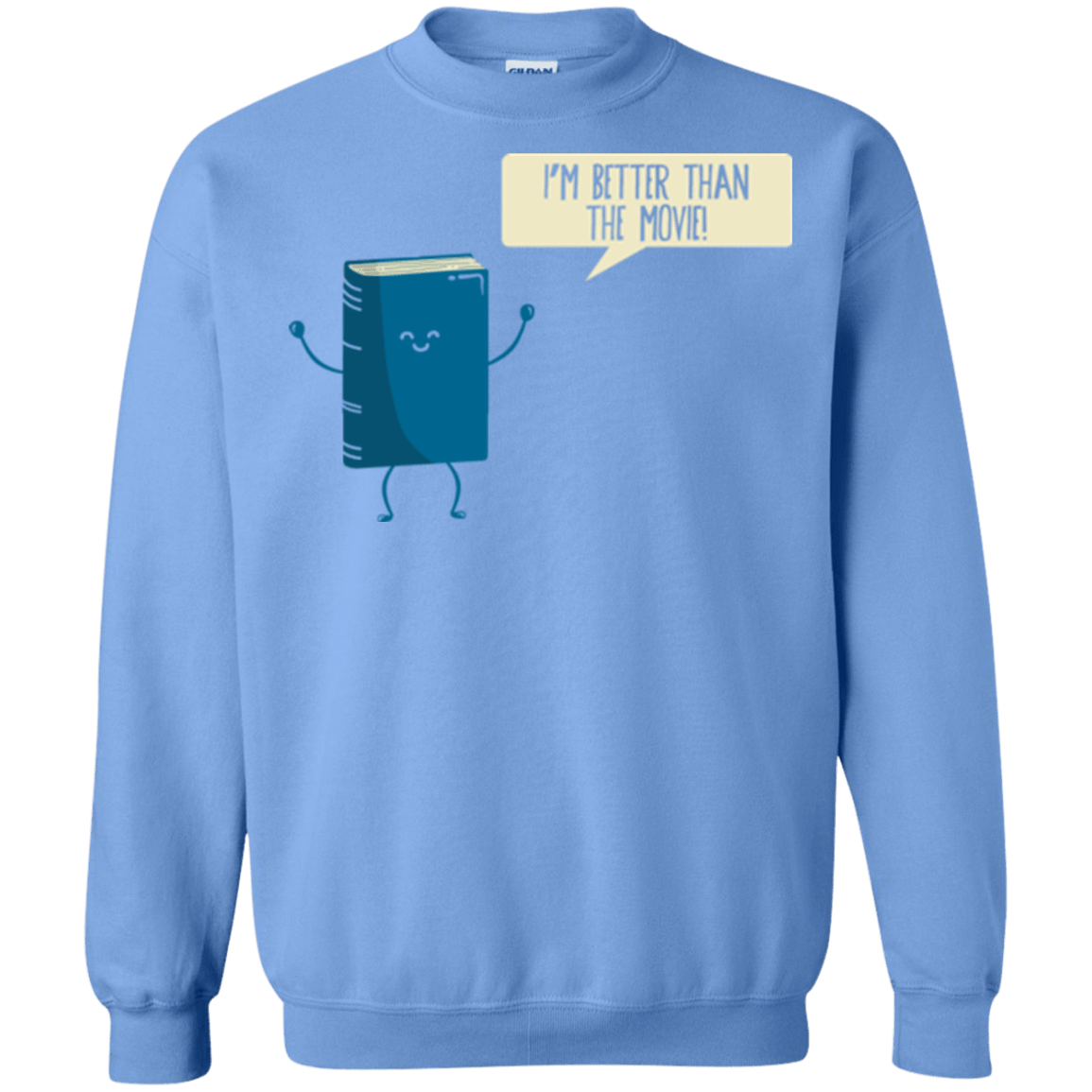 Sweatshirts Carolina Blue / Small I'm Better Than The Movie Crewneck Sweatshirt