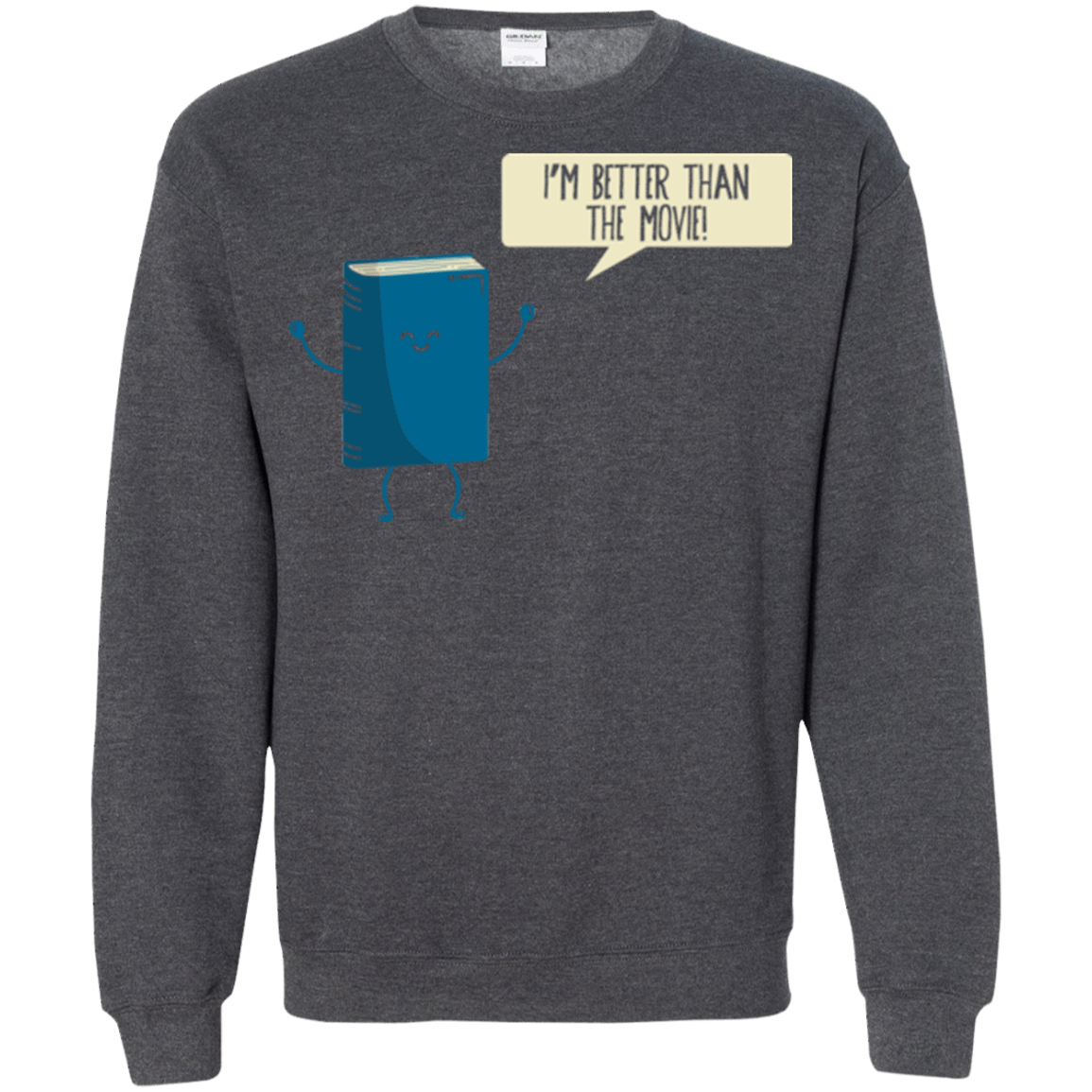 Sweatshirts Dark Heather / Small I'm Better Than The Movie Crewneck Sweatshirt