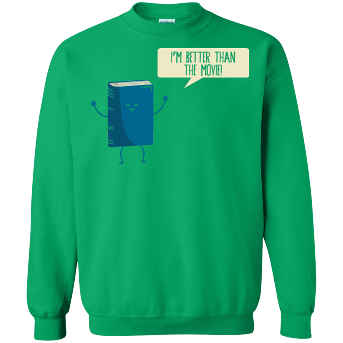 Sweatshirts Irish Green / Small I'm Better Than The Movie Crewneck Sweatshirt