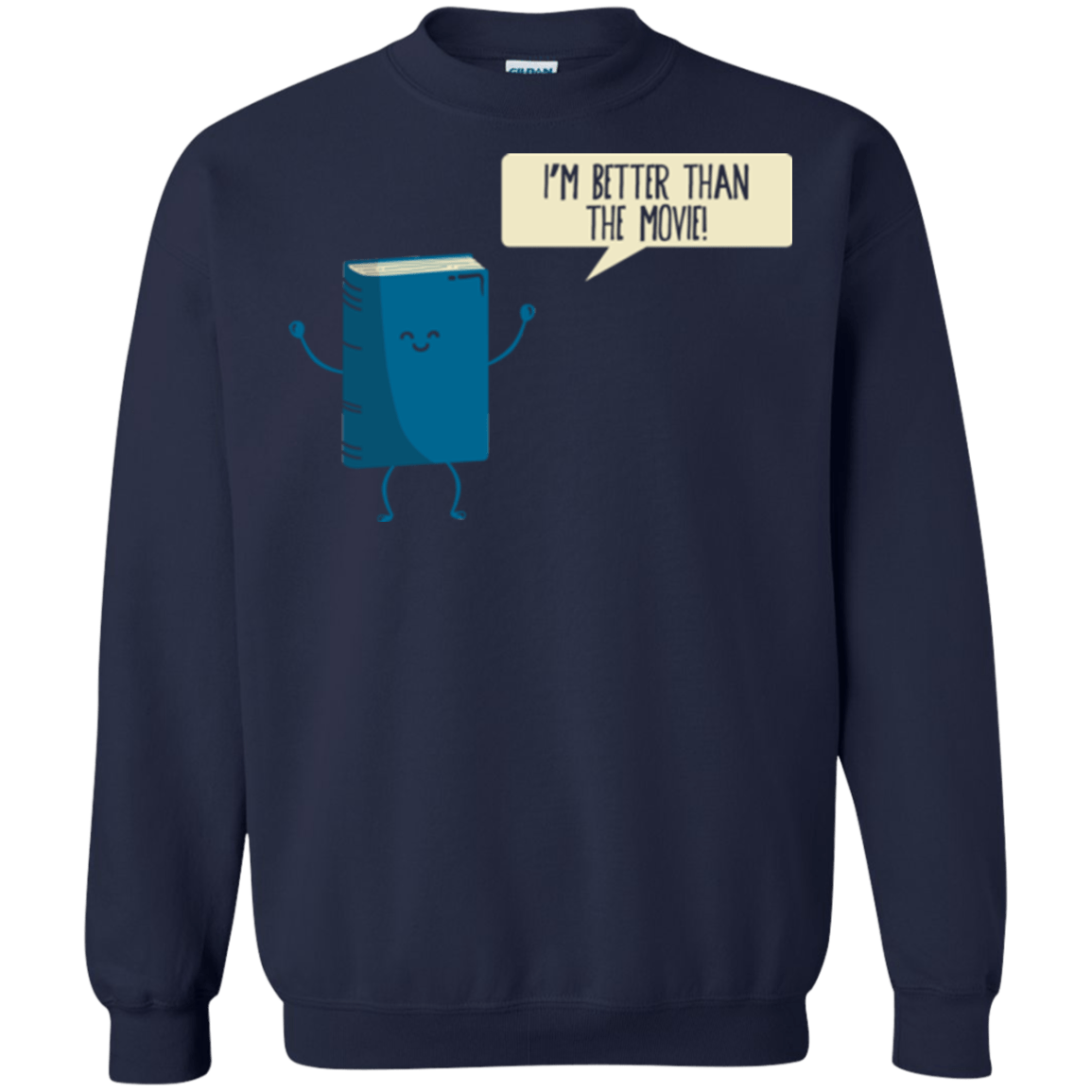Sweatshirts Navy / Small I'm Better Than The Movie Crewneck Sweatshirt