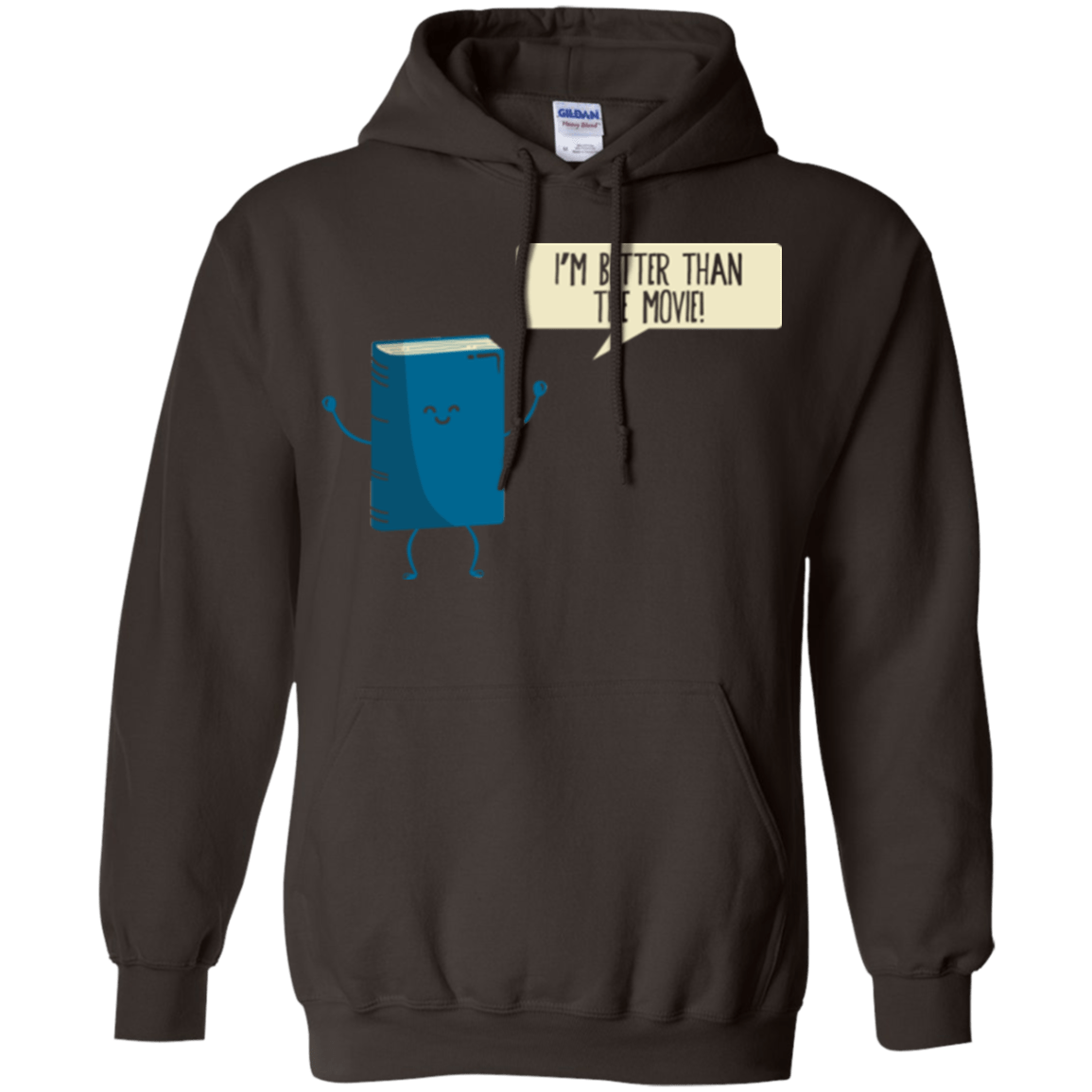 Sweatshirts Dark Chocolate / Small I'm Better Than The Movie Pullover Hoodie