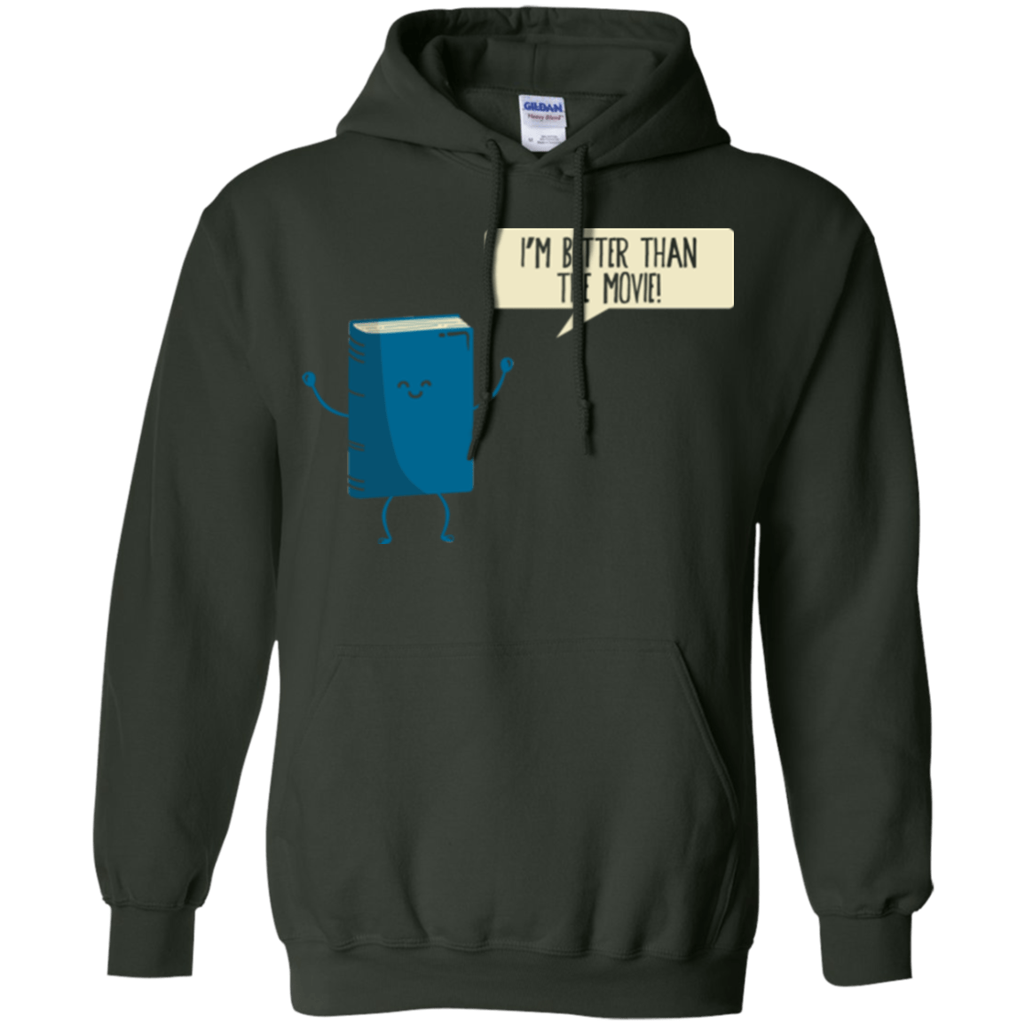 Sweatshirts Forest Green / Small I'm Better Than The Movie Pullover Hoodie