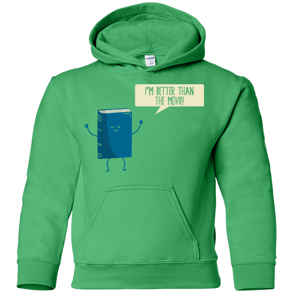 Sweatshirts Irish Green / YS I'm Better Than The Movie Youth Hoodie