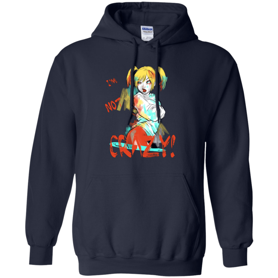 Sweatshirts Navy / Small I'm not crazy! Pullover Hoodie