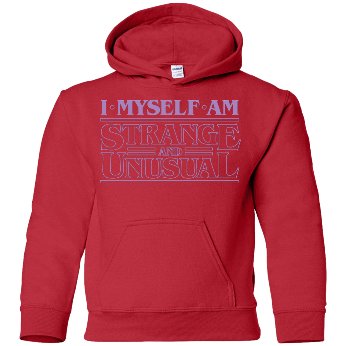 Sweatshirts Red / YS I Myself Am Strange And Unusual Youth Hoodie