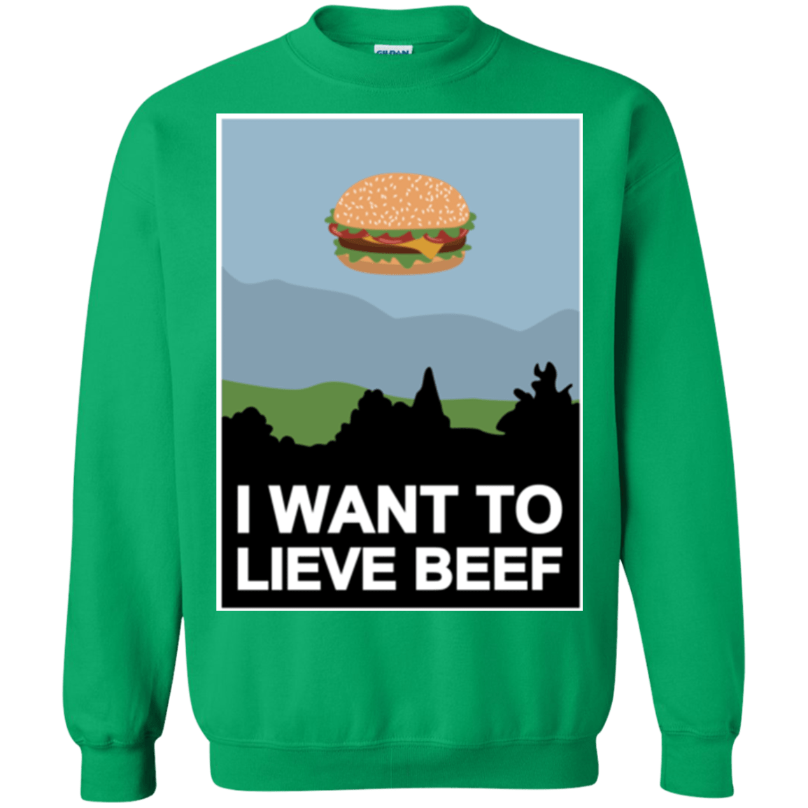 Sweatshirts Irish Green / Small I want to lieve beef Crewneck Sweatshirt