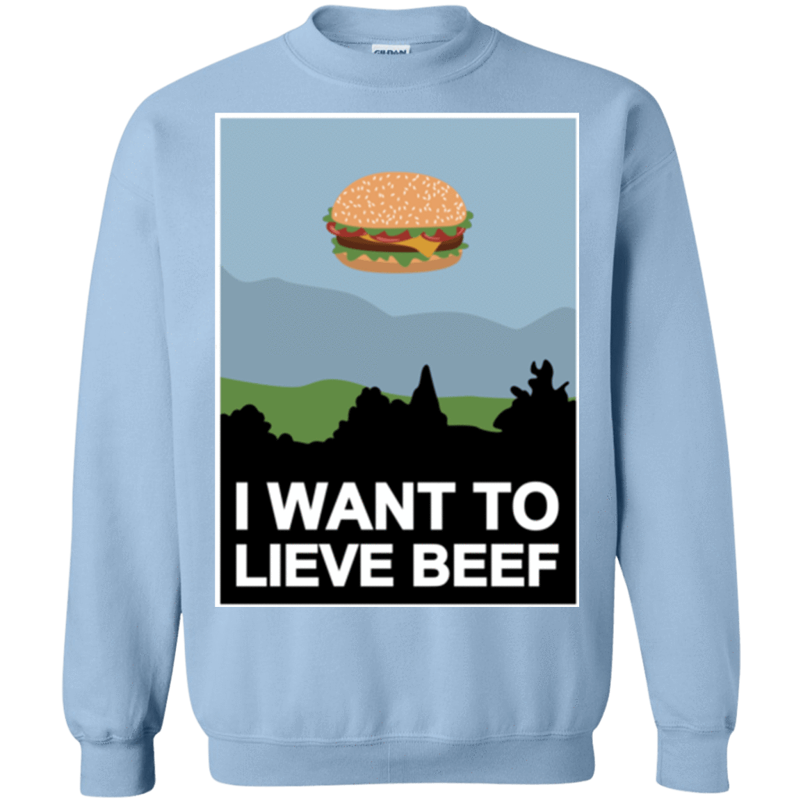Sweatshirts Light Blue / Small I want to lieve beef Crewneck Sweatshirt