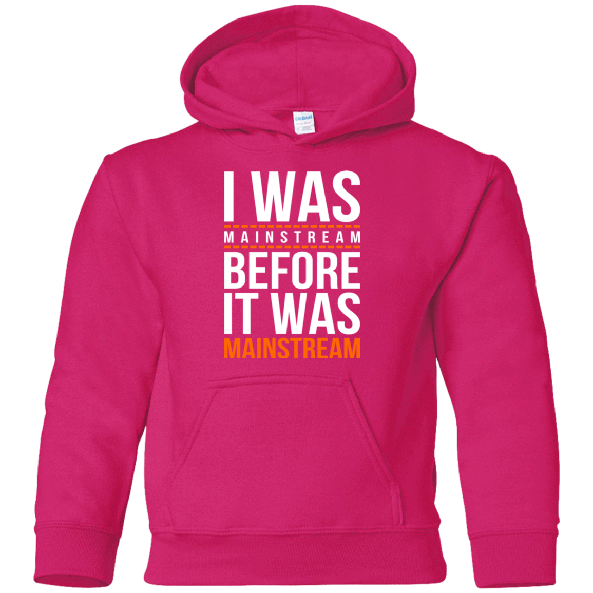 Sweatshirts Heliconia / YS I was mainstream Youth Hoodie