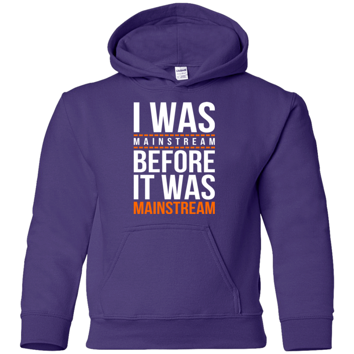Sweatshirts Purple / YS I was mainstream Youth Hoodie