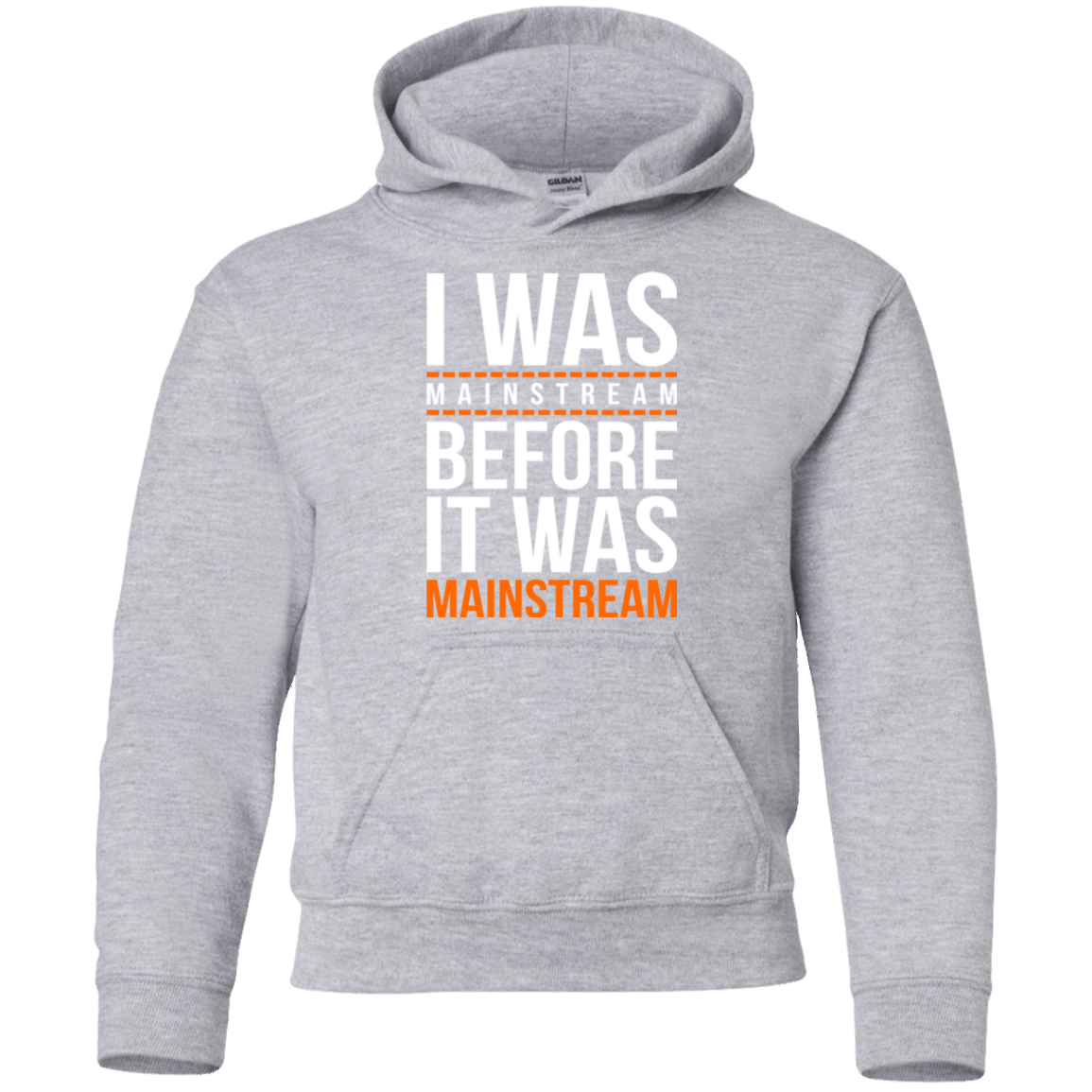 Sweatshirts Sport Grey / YS I was mainstream Youth Hoodie