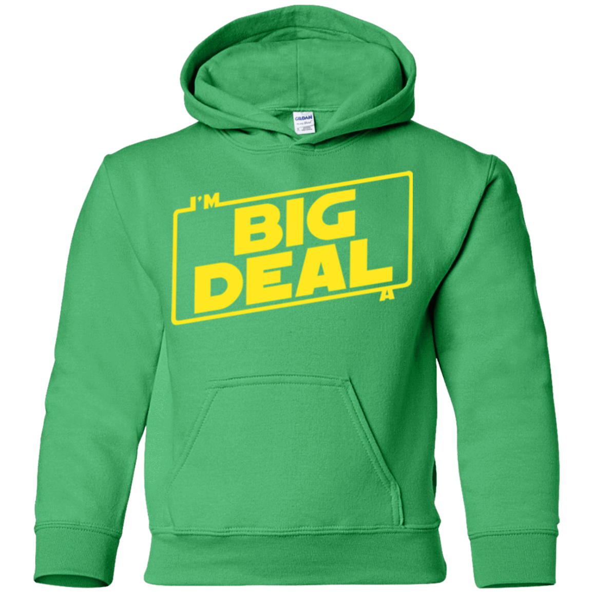 Sweatshirts Irish Green / YS Im a Big Deal Youth Hoodie