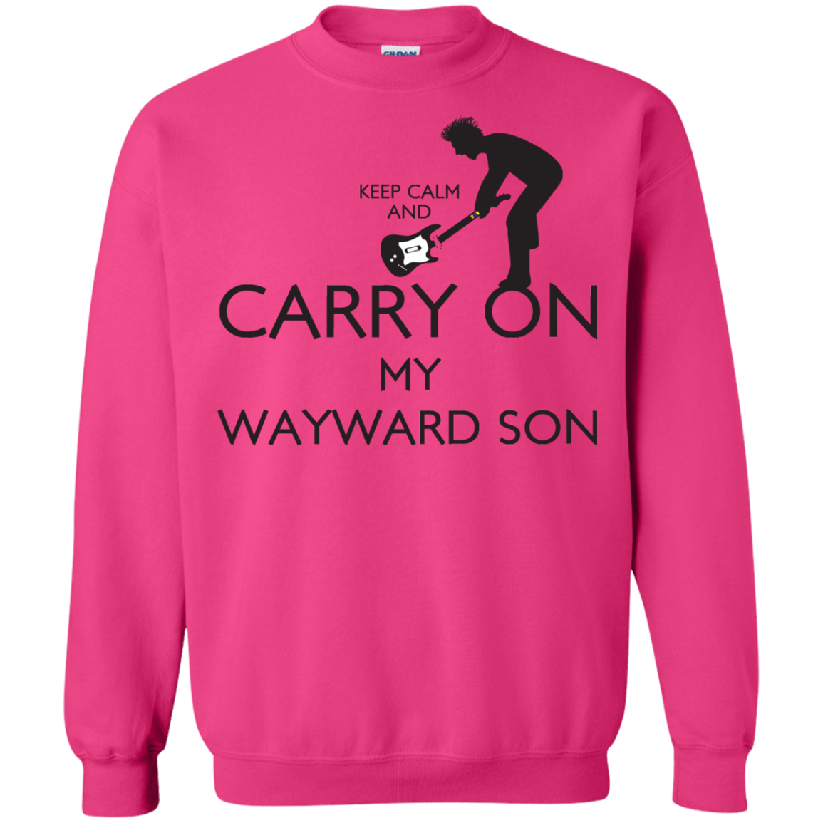 Sweatshirts Heliconia / S Keep Calm and Carry On My Wayward Son! Crewneck Sweatshirt