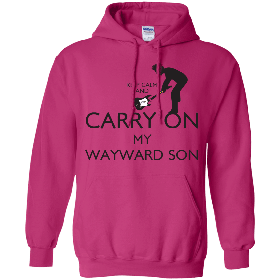 Sweatshirts Heliconia / S Keep Calm and Carry On My Wayward Son! Pullover Hoodie