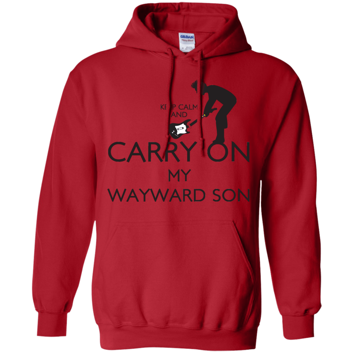 Sweatshirts Red / S Keep Calm and Carry On My Wayward Son! Pullover Hoodie
