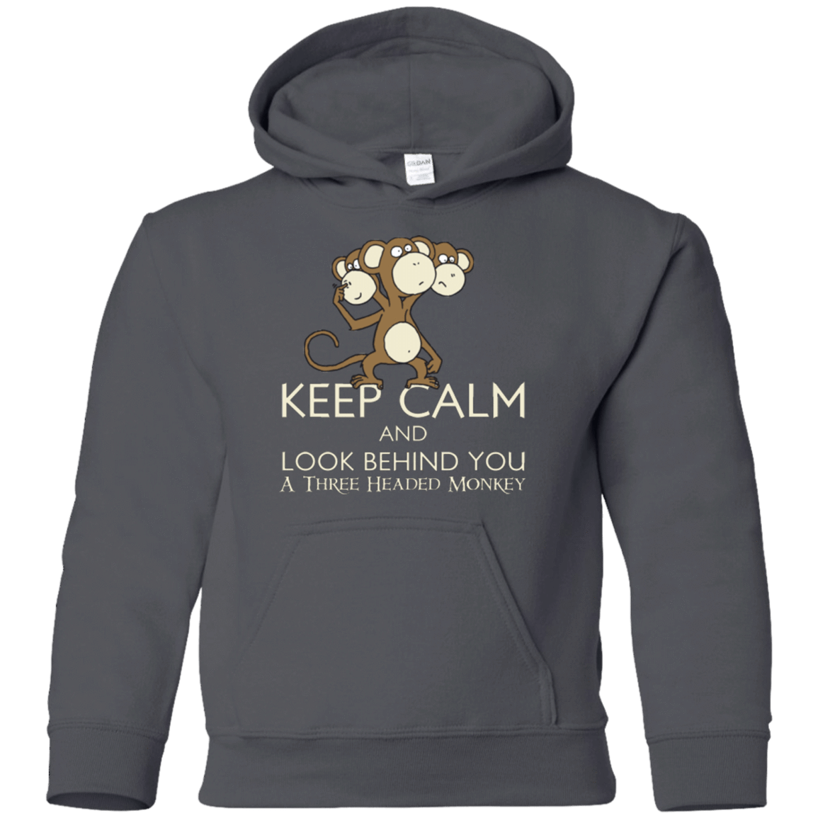Sweatshirts Charcoal / YS Keep Calm & Look Behind You A Three Headed Monkey Youth Hoodie