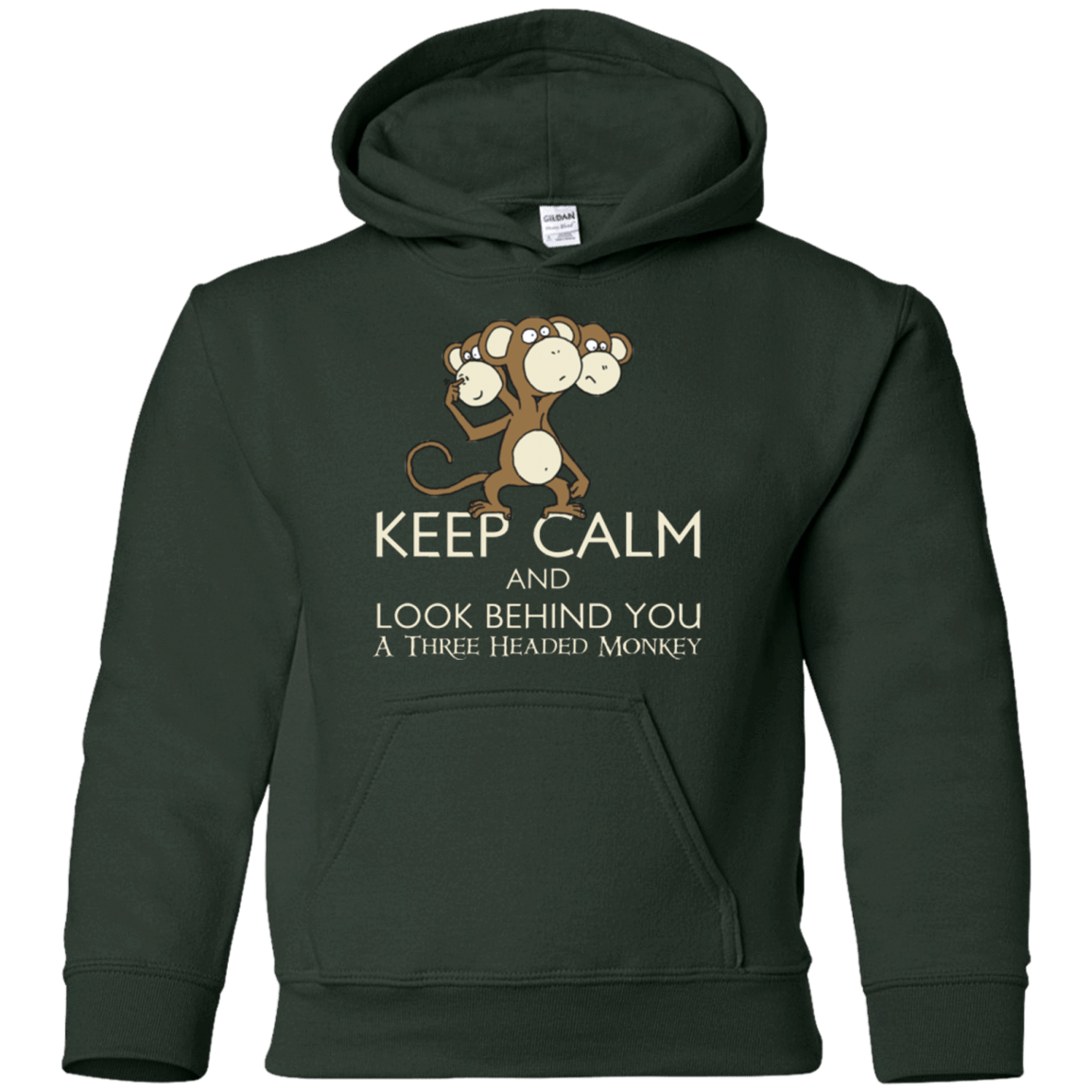 Sweatshirts Forest Green / YS Keep Calm & Look Behind You A Three Headed Monkey Youth Hoodie