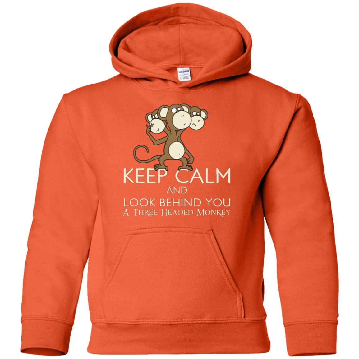 Sweatshirts Orange / YS Keep Calm & Look Behind You A Three Headed Monkey Youth Hoodie
