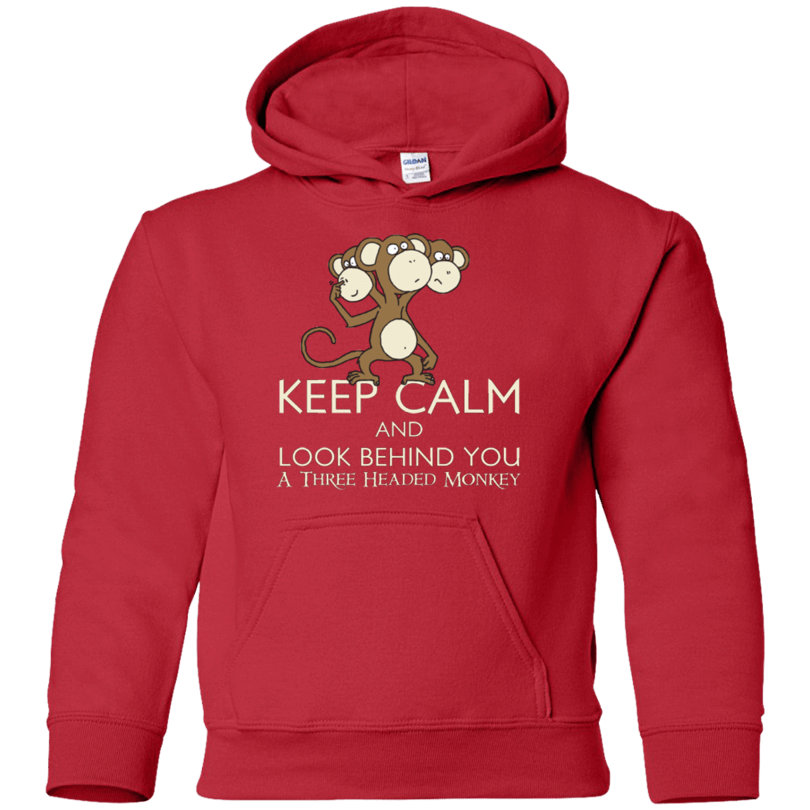 Sweatshirts Red / YS Keep Calm & Look Behind You A Three Headed Monkey Youth Hoodie