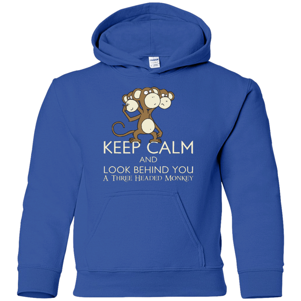 Sweatshirts Royal / YS Keep Calm & Look Behind You A Three Headed Monkey Youth Hoodie