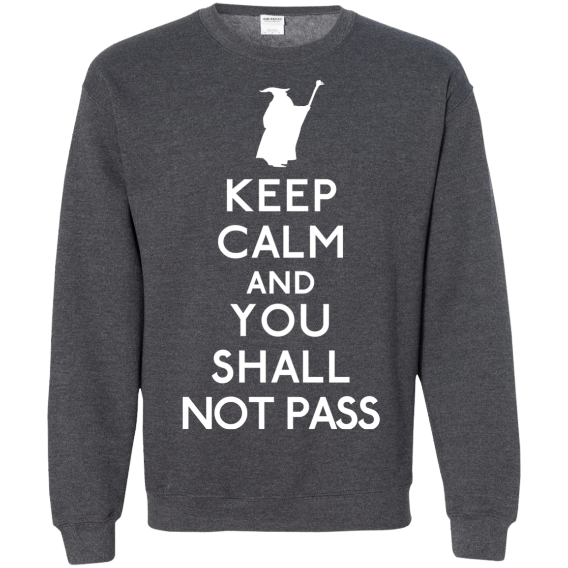 Sweatshirts Dark Heather / S Keep Calm You Shall Not Pass Crewneck Sweatshirt
