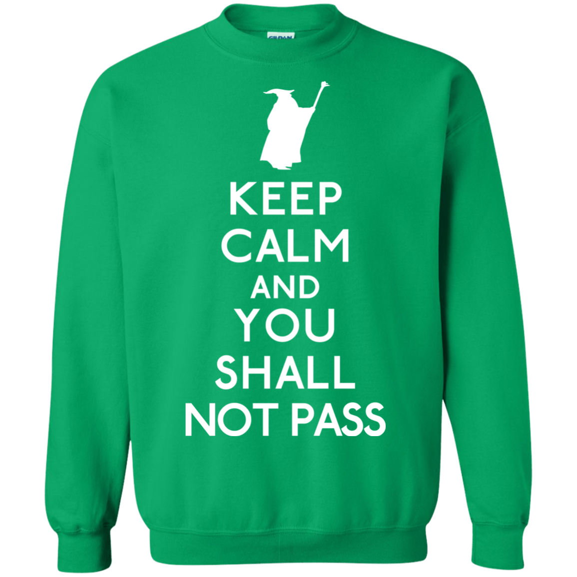 Sweatshirts Irish Green / S Keep Calm You Shall Not Pass Crewneck Sweatshirt