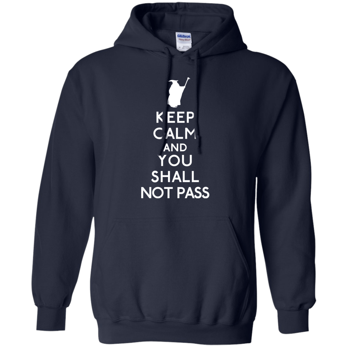 Sweatshirts Navy / S Keep Calm You Shall Not Pass Pullover Hoodie