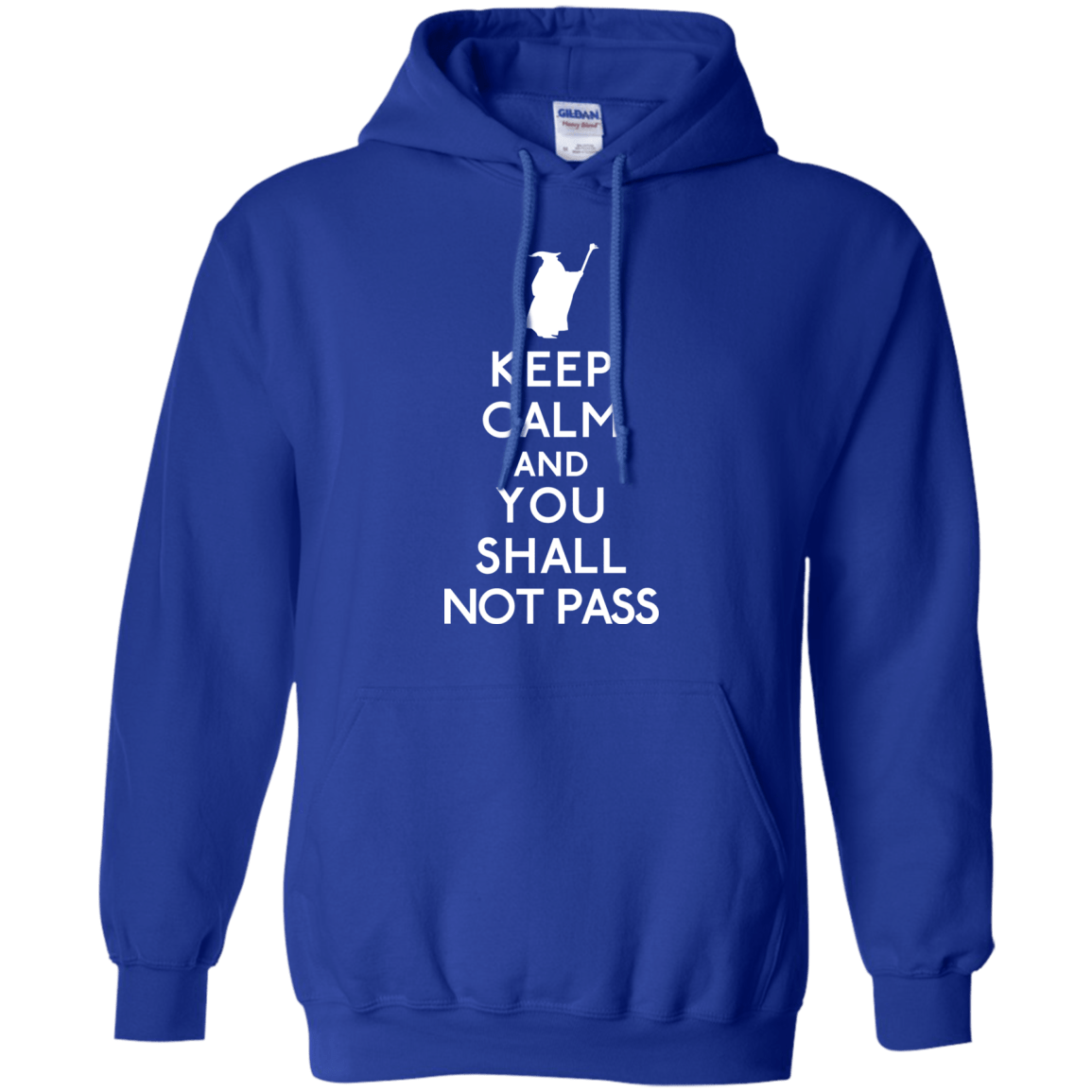 Sweatshirts Royal / S Keep Calm You Shall Not Pass Pullover Hoodie