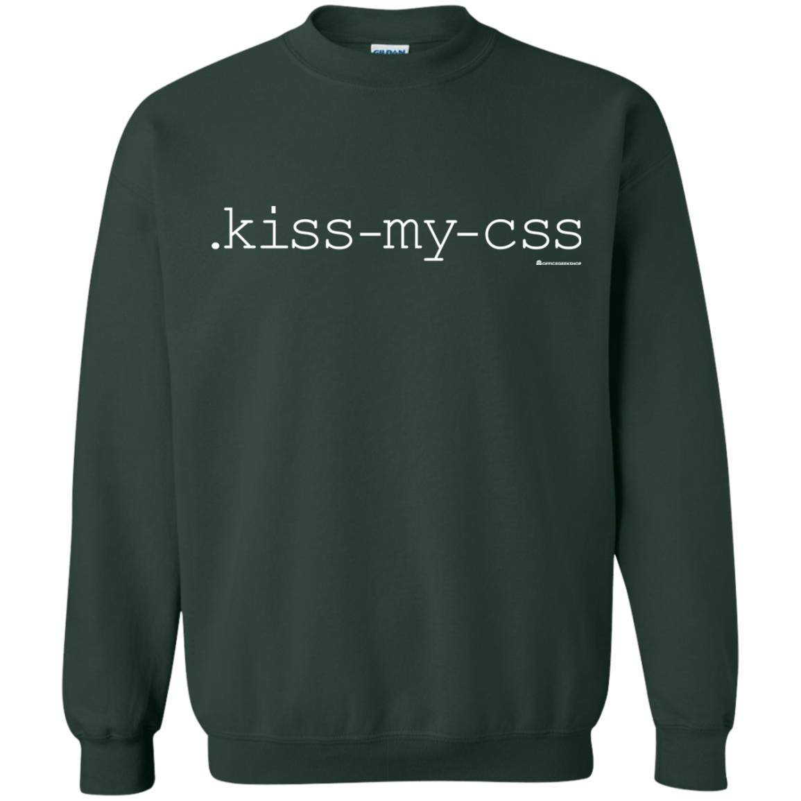 Sweatshirts Forest Green / Small Kiss My CSS Crewneck Sweatshirt