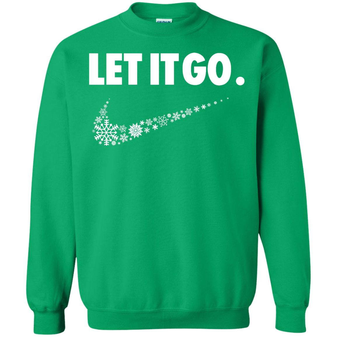 Sweatshirts Irish Green / S Let It Go Crewneck Sweatshirt