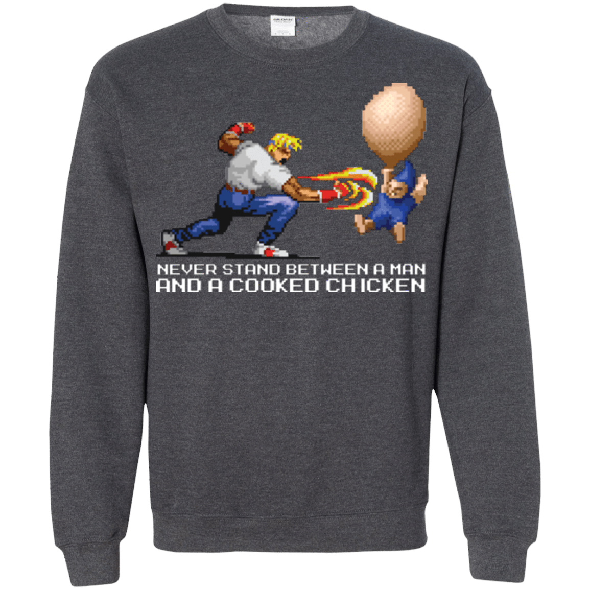 Sweatshirts Dark Heather / Small Never Stand Between A Man And A Cooked Chicken Crewneck Sweatshirt