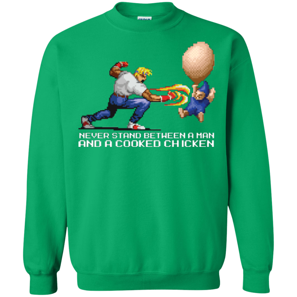Sweatshirts Irish Green / Small Never Stand Between A Man And A Cooked Chicken Crewneck Sweatshirt