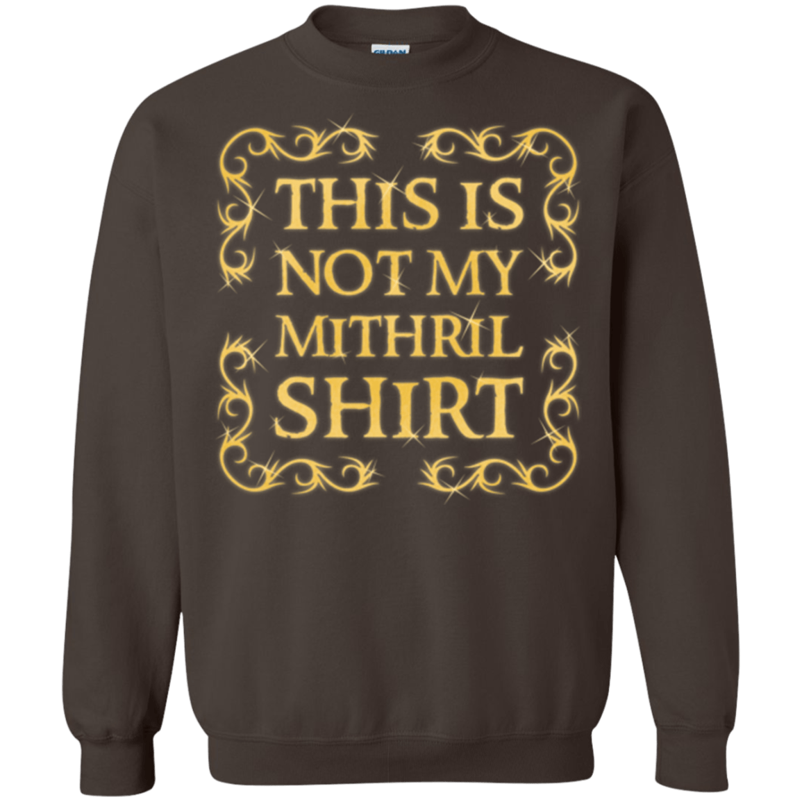 Sweatshirts Dark Chocolate / Small Not my shirt Crewneck Sweatshirt