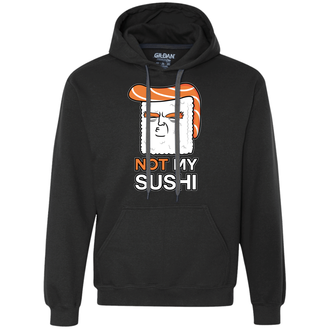 Sweatshirts Black / S Not My Sushi Premium Fleece Hoodie
