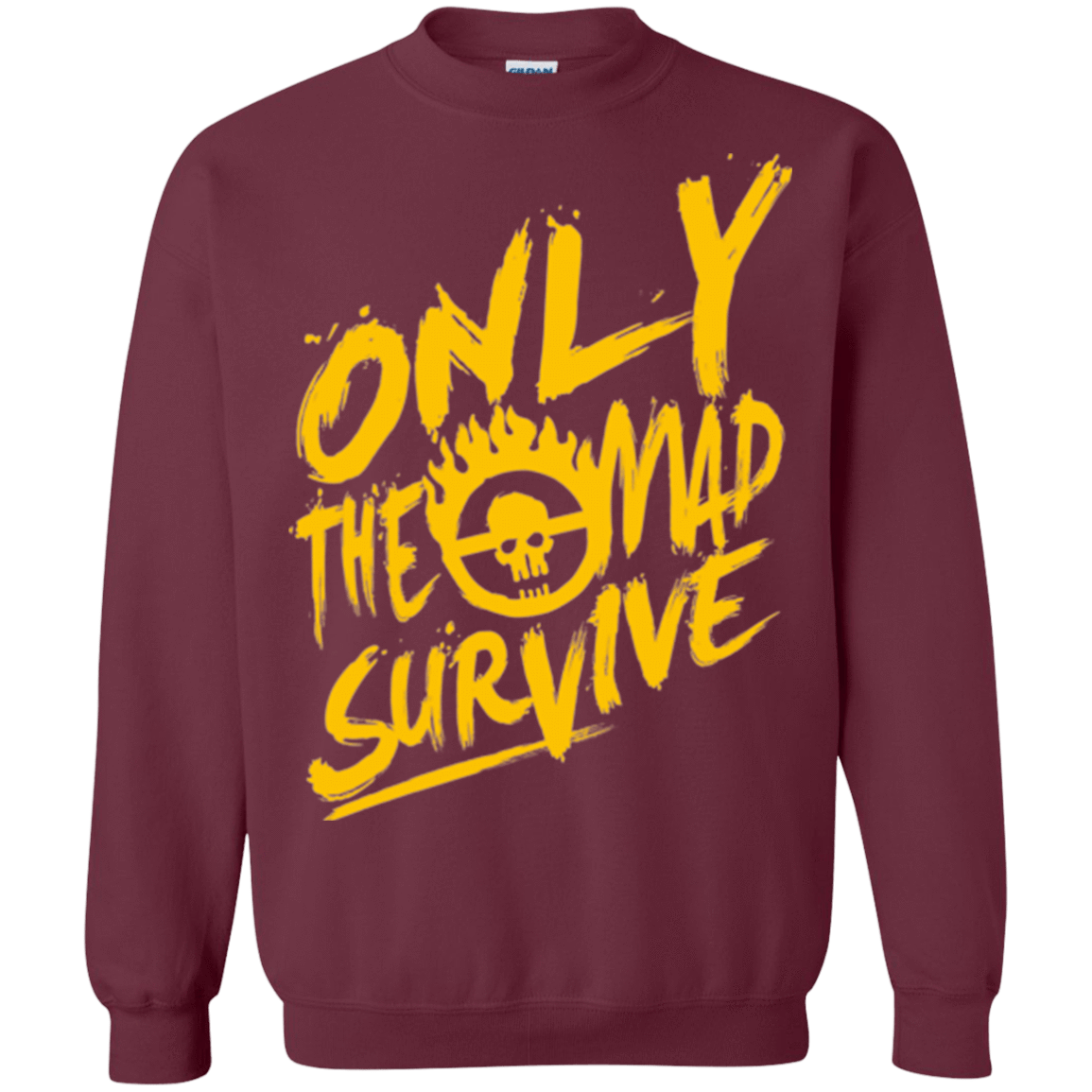Sweatshirts Maroon / Small Only The Mad Yellow Crewneck Sweatshirt