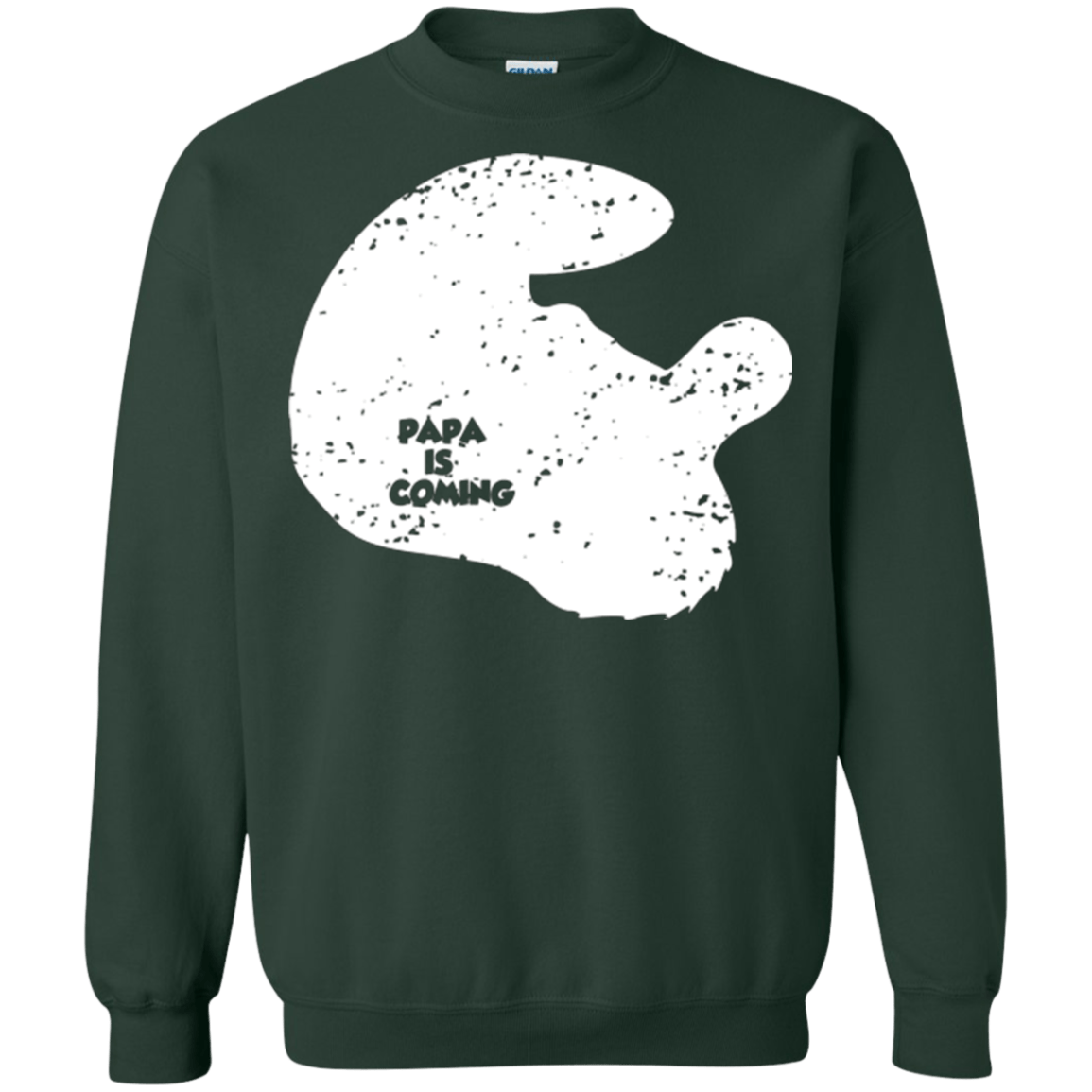 Sweatshirts Forest Green / Small Papa Is Coming Crewneck Sweatshirt
