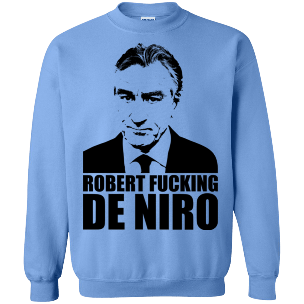 Sweatshirts Carolina Blue / Small Robert Fucking DeNiro Crewneck Sweatshirt