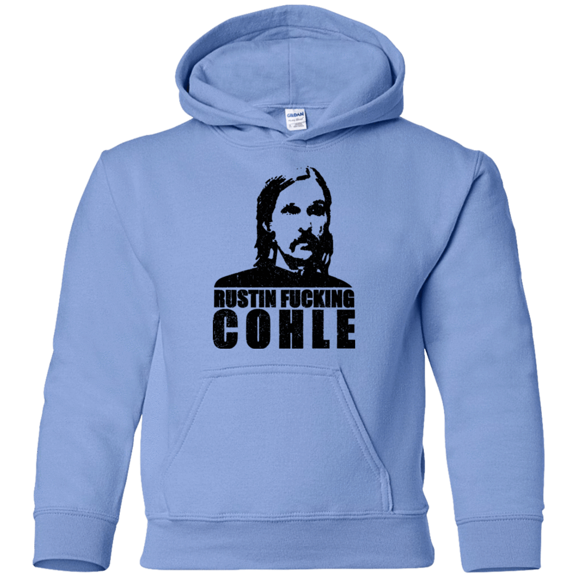 Sweatshirts Carolina Blue / YS Rustin Fucking Cohle Youth Hoodie