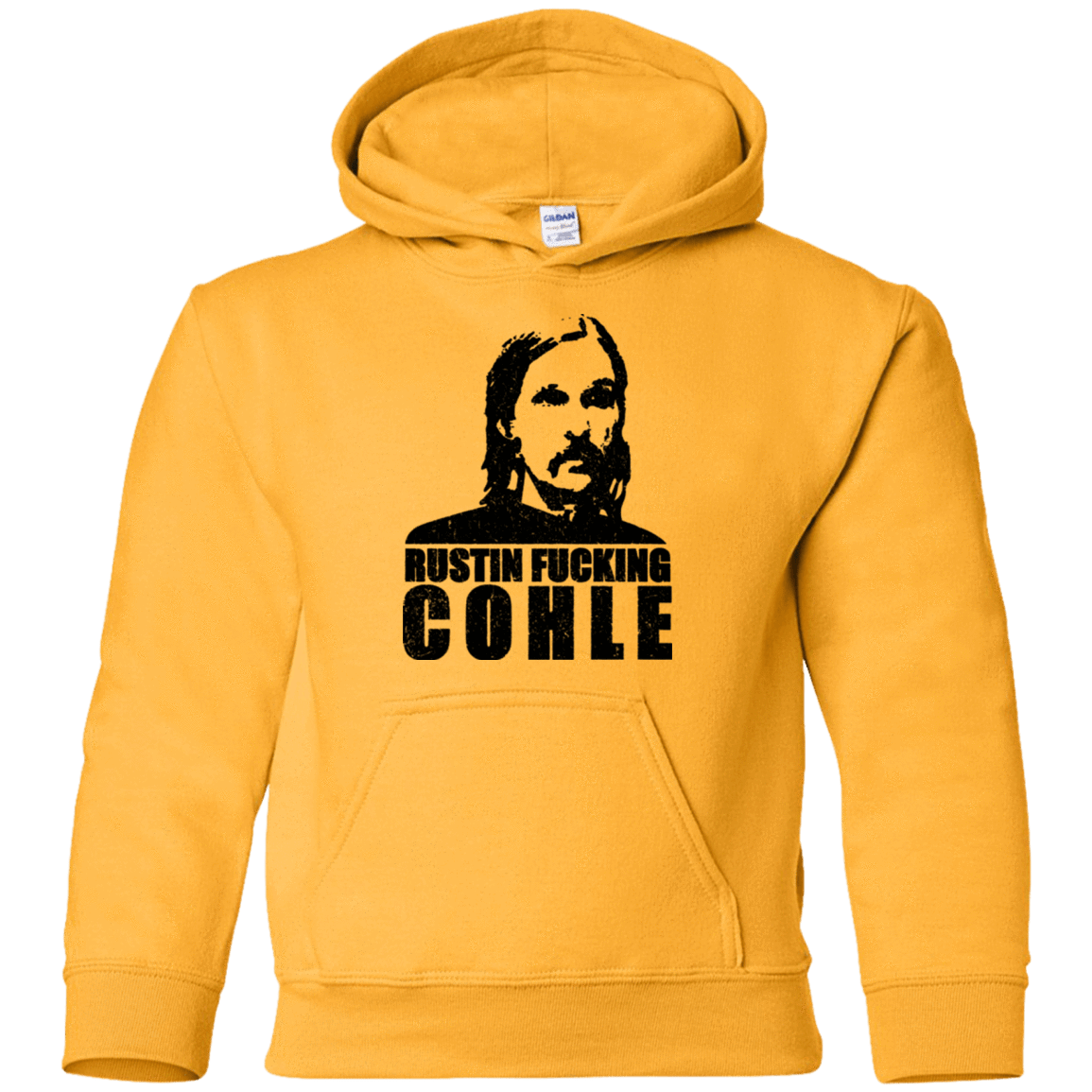 Sweatshirts Gold / YS Rustin Fucking Cohle Youth Hoodie