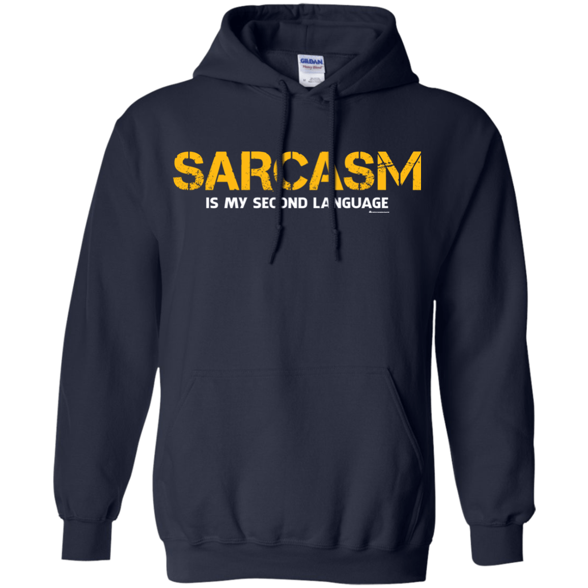 Sweatshirts Navy / Small Sarcasm Is My Second Language Pullover Hoodie