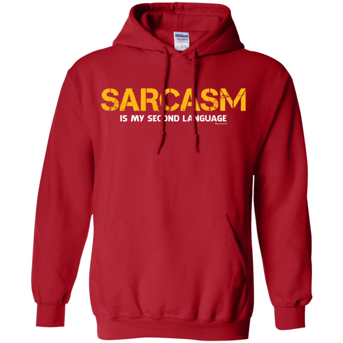 Sweatshirts Red / Small Sarcasm Is My Second Language Pullover Hoodie