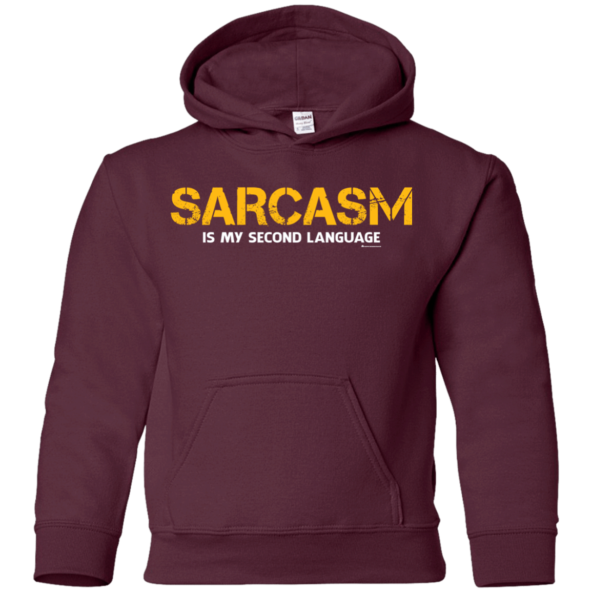 Sweatshirts Maroon / YS Sarcasm Is My Second Language Youth Hoodie