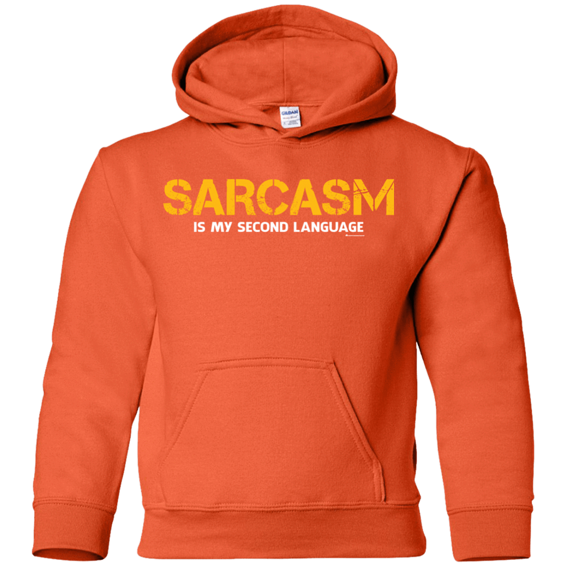 Sweatshirts Orange / YS Sarcasm Is My Second Language Youth Hoodie