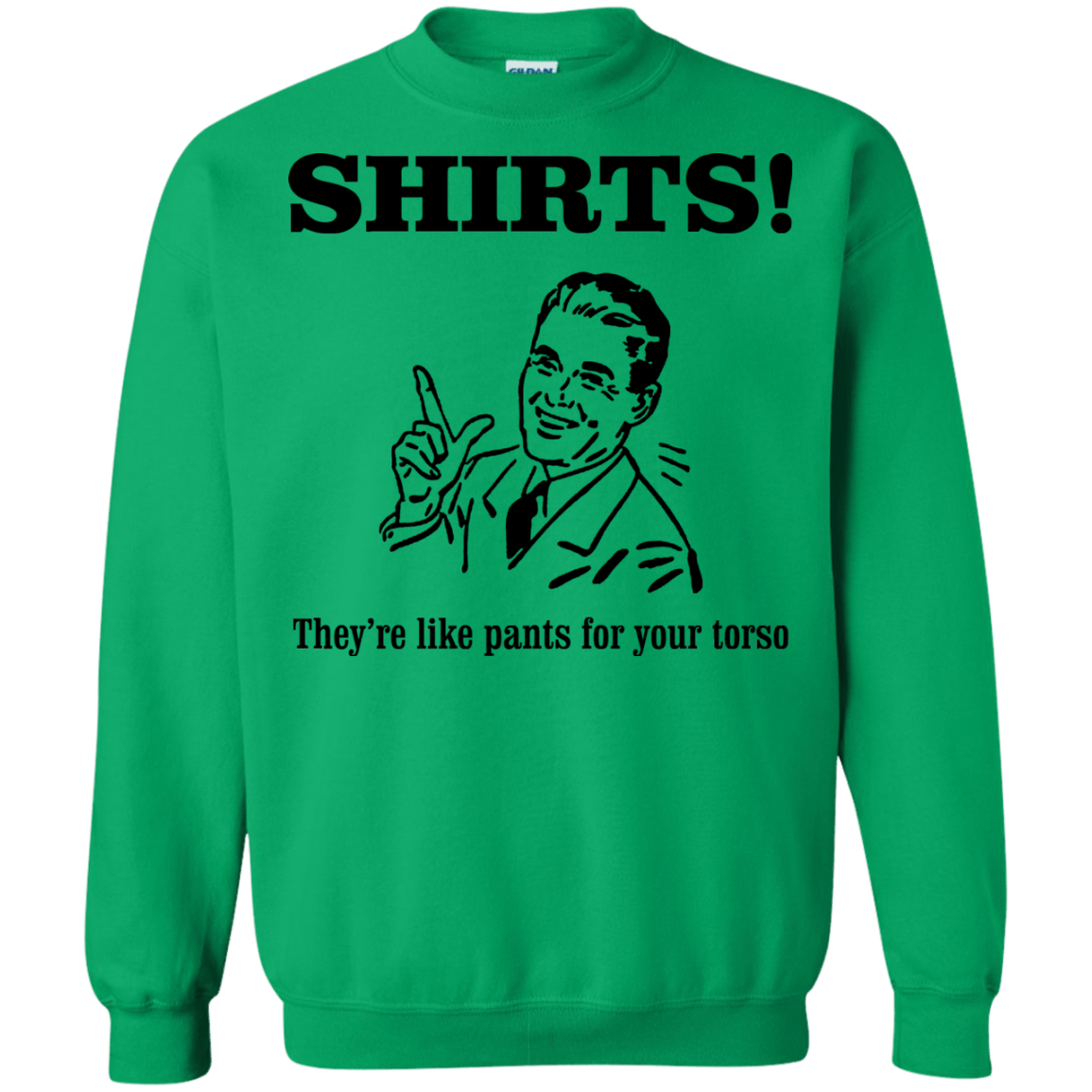 Sweatshirts Irish Green / Small Shirts like pants Crewneck Sweatshirt