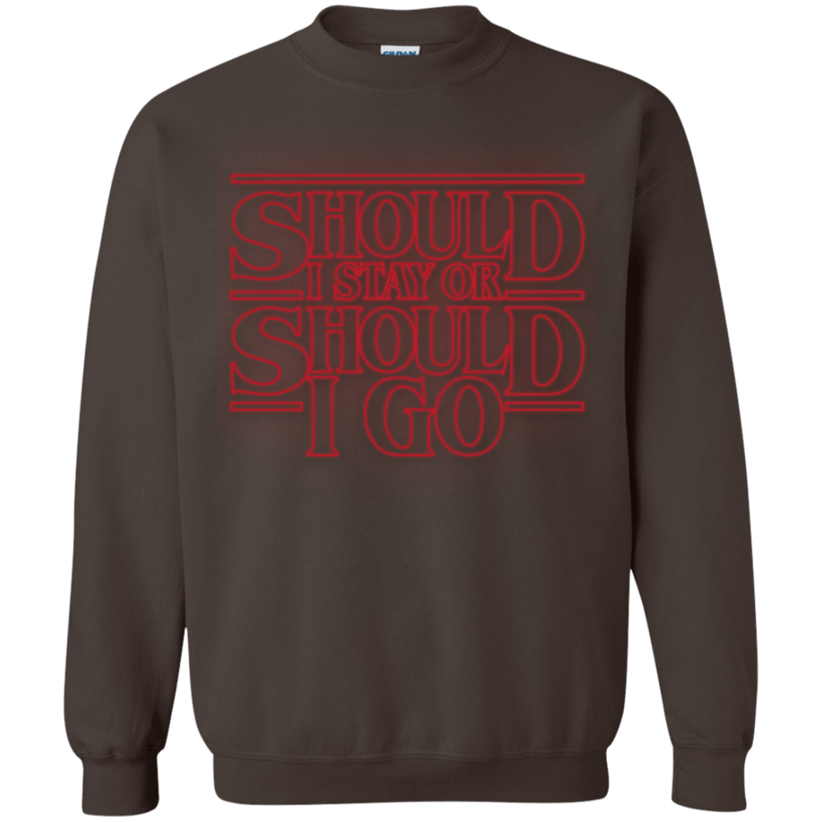 Sweatshirts Dark Chocolate / Small Should I Stay Or Should I Go Crewneck Sweatshirt